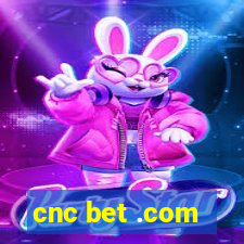 cnc bet .com